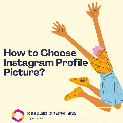 How to Choose Instagram Profile Picture