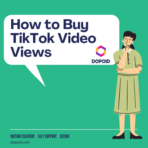 How To Buy TikTok Video Views