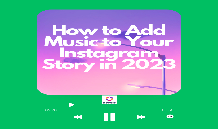 How to Add Music to Your Instagram Story in 2023