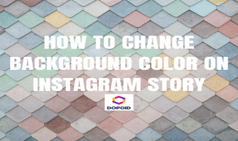How to Change Background Color on Instagram Story in 2023