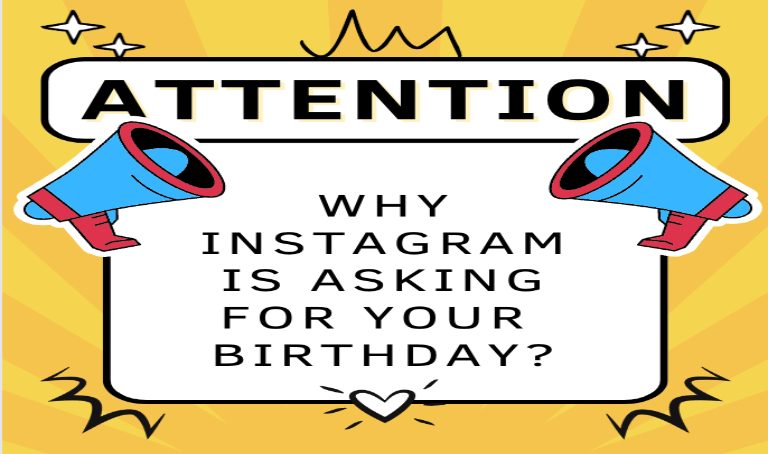 Discover Why Is Instagram Asking for Your Birthday