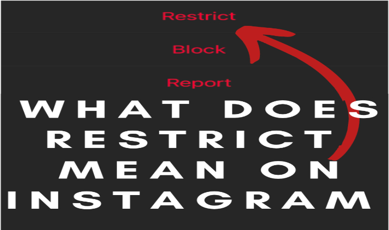 What Does Restrict Mean on Instagram – Comprehensive Guide