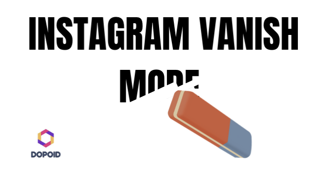 Instagram Vanish Mode