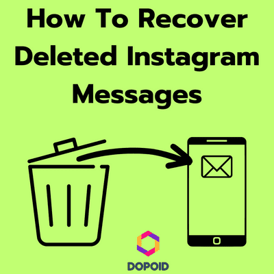 How To Recover Deleted Instagram Messages [2 Simple Way]